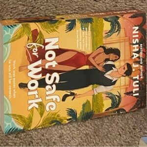 Not Safe for Work by Nisha J. Tuli